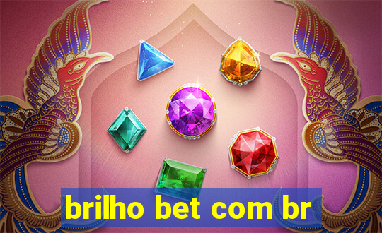 brilho bet com br